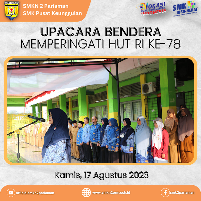 Upacara Bendera Memperingati Hari Kemerdekaan Indonesia Ke-78 SMKN 2 Pariaman.
